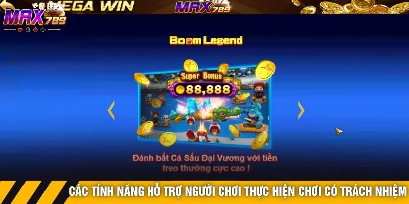 Các tính năng hỗ trợ người chơi thực hiện chơi có trách nhiệm 