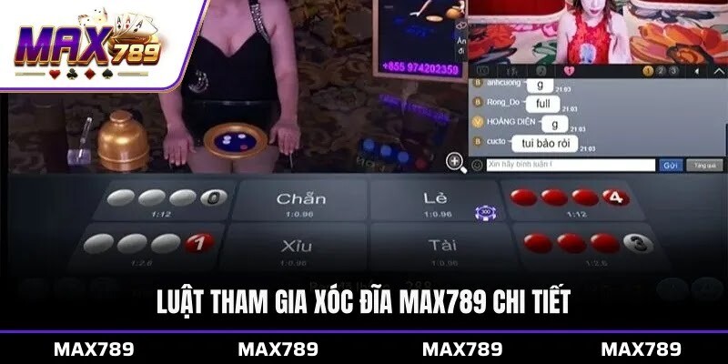 Luật tham gia Xóc đĩa Max789 chi tiết