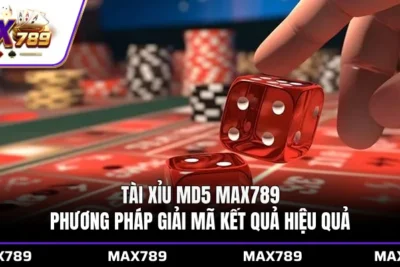Tài xỉu MD5 Max789 – Phương pháp giải mã kết quả hiệu quả