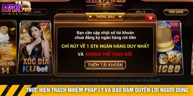 Thực hiện trách nhiệm pháp lý và bảo đảm quyền lợi người dùng
