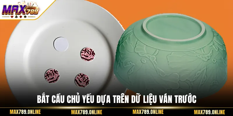 Bắt cầu chủ yếu dựa trên dữ liệu ván trước