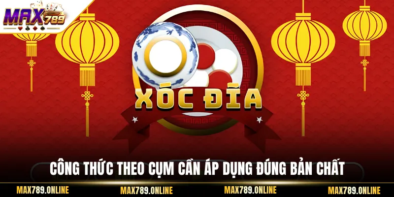 Công thức theo cụm cần áp dụng đúng bản chất