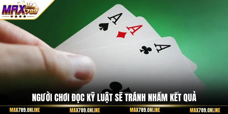 Người chơi đọc kỹ luật sẽ tránh nhầm kết quả