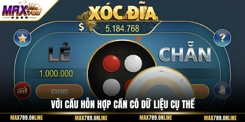 Với cầu hỗn hợp cần có dữ liệu cụ thể