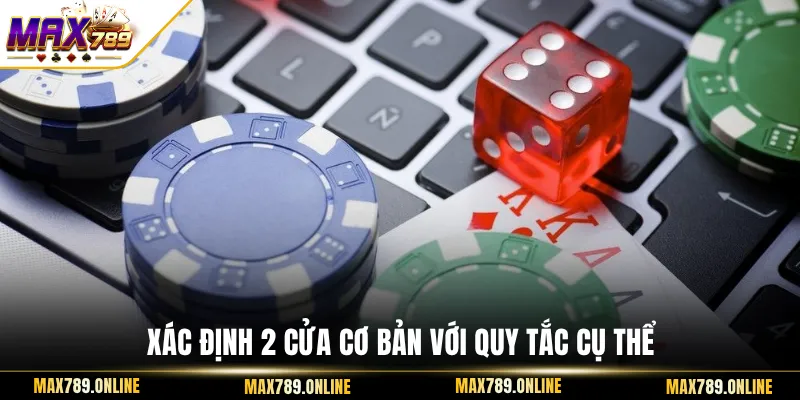 Xác định 2 cửa cơ bản với quy tắc cụ thể